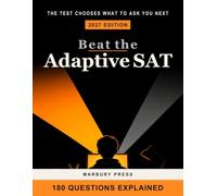 Beat the Adaptive SAT: Digital SAT Prep 2027: Win Module 1, Solve the Math on the Built-In Graphing Calculator, and Work All Nine On-Screen Tools - ... a Six-Week Plan (What the Exam Actually Asks)