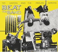Beat the Band by Tim Easton & The Freelan Barons