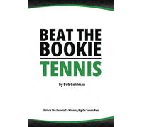 Beat the Bookie - Tennis Tournaments: Unlock The Secret To Big Wins