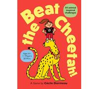Beat the Cheetah!: 50 Animal Inspired Challenges