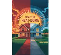 Beat the Heat-Dome: Passive-cooling retrofits for 100 °F nights; passive cooling hacks; reflective roofs; thermal mass tips; slash AC bills