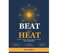 Beat the Heat: Large Print Heat Safety Guide for Seniors