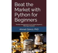 Beat the Market with Python for Beginners: Portfolio Management & Live Trading Signals (3 Real Apps Included) (Python Wealth Club)