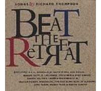 Beat the Retreat: Songs by Richard Thompson by Maddy Prior, Martin Carthy, Shawn Colvin, Loudon Wainwright III, Beausoleil, Dav (1994) Audio CD