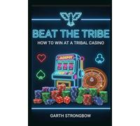 Beat the Tribe: How to Win at a Tribal Casino