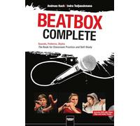 Beatbox Complete. English Edition: Sounds, Patterns, Styles