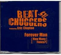 Beatchuggers Featuring Eric Clapton - Forever Man
