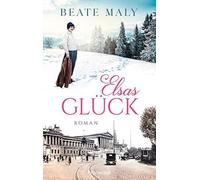 Beate Maly Elsas Glück: Roman (Die Sonnsteins, Band 2) (Paperback)