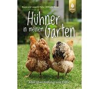 Beate und Leopold Peitz W Hühner in meinem Garten: Alles über Haltun (Paperback)