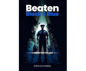 Beaten Black and Blue: A Journey into the Light