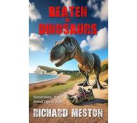 Beaten by Dinosaurs: Sometimes, it just doesn't go to plan. (The South West Coast Path Series)