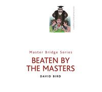 Beaten By The Masters (MASTER BRIDGE)