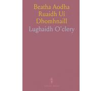 Beatha Aodha Ruaidh Uí Dhomhnaill: A concise biography of Hugh Roe O'Donnell, prince of Tirconnell (1586-1602)
