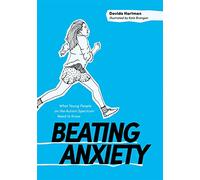 Beating Anxiety: What Young People on the Autism Spectrum Need to Know
