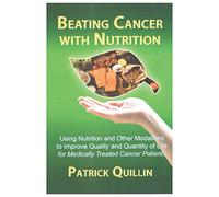 Beating Cancer With Nutrition: Optimal Nutrition Can Improve Outcome in Medically Treated Cancer Patients