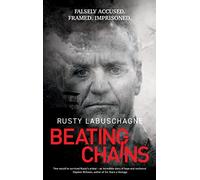 Beating Chains: Falsely Accused. Framed. Imprisoned.