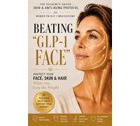 Beating GLP-1 Face: The Evidence-Based Guide to Protecting Your Skin, Face, and Hair During GLP-1 Weight Loss