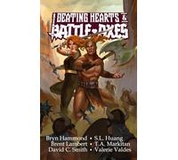 Beating Hearts & Battle-Axes: Sword. Sorcery. Sizzle.