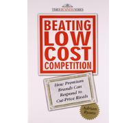 Beating Low Cost Competition: How Premium Brands Can Respond to Cut-Price Rivals