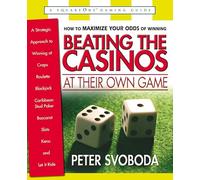Beating the Casinos at Their Own Game: A Strategic Approach to Winning at Craps, Roulette, Slots, Blackjack, Baccarat, Let It Ride, and Caribbean Stud ... Poker, Baccarat, Slots, Keno and Let it Ride