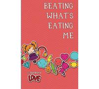 Beating What's Eating Me