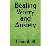 Beating Worry and Anxiety