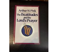 Beatitudes and the Lord's Prayer, The
