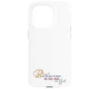 Beatitudes: Blessed are the pure in heart Case for iPhone 15 Pro