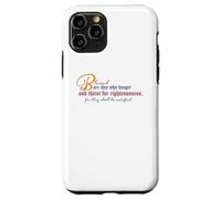Beatitudes: Blessed are they who hunger and thirst Case for iPhone 11 Pro