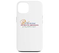 Beatitudes: Blessed are they who hunger and thirst Case for iPhone 13