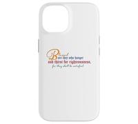 Beatitudes: Blessed are they who hunger and thirst Case for iPhone 14