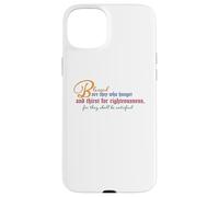 Beatitudes: Blessed are they who hunger and thirst Case for iPhone 15 Plus