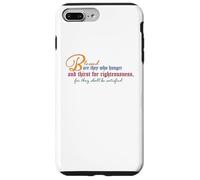 Beatitudes: Blessed are they who hunger and thirst Case for iPhone 7 Plus/8 Plus
