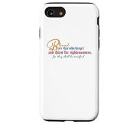 Beatitudes: Blessed are they who hunger and thirst Case for iPhone SE (2020) / 7 / 8