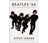 Beatles '66 : The Revolutionary Year