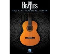 Beatles The For Easy Classical Guitar Gtr Tab Solo Bk. Various 9781480368651