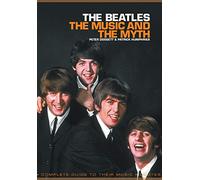 Beatles, The: The Music and the Myth