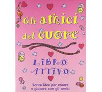 Beaton Clare - Amici Del Cuore. Libro Attivo (Gli)