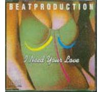 Beatproduction - I need your love [Single-CD]