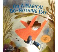 Beatrice Alemagna On A Magical Do-Nothing Day Paperback Book Beatrice Alemagna Multicolor