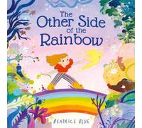 Beatrice Blue The Other Side of the Rainbow Paperback Book Beatrice Blue Multicolor
