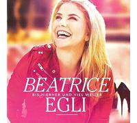 Beatrice Egli - H i e r h e r und vieI w e i t e r