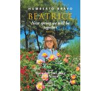 Beatrice: Next spring we will be together (The walls that make love suffer)