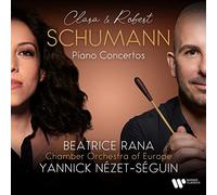 Beatrice Rana, Chamber Orchestra of Europe, Yannick Nezet-Seguin - Schumann Robert & Clara: Piano Concertos