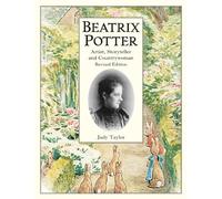 Beatrix Potter Artist, Storyteller and Countrywoman