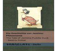 Beatrix Potter Die Geschichte von Jemima-Pfutzenente / The Tale of Jemima Puddle Beatrix Potter Multicolor
