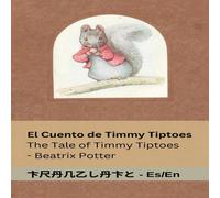 Beatrix Potter El Cuento de Timmy Tiptoes / The Tale of Timmy Tiptoes: Tranzlaty Beatrix Potter Multicolor