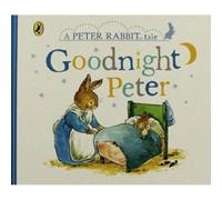 Beatrix Potter Goodnight Peter: A Peter Rabbit Tale