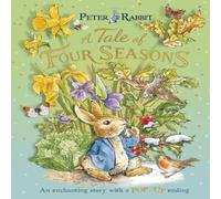 Beatrix Potter Peter Rabbit: A Tale of Four Seasons Hardback Book Beatrix Potter Multicolor