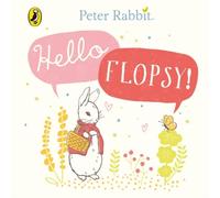 Beatrix Potter Peter Rabbit: Hello Flopsy Board book Book Beatrix Potter Multicolor